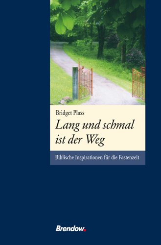 Buchcover Lang und schmal ist der Weg - Biblische Impressionen für die Fastenzeit