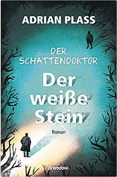 Buchcover Der Schattendoktor (2): Der weiße Stein: Roman